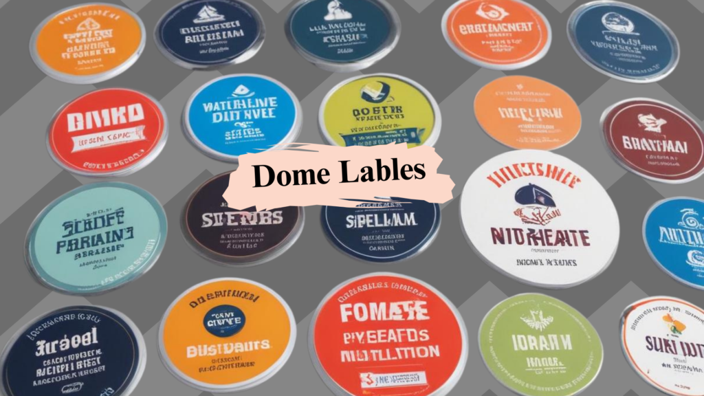 Best Dome Label Supplier