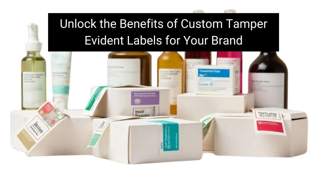 Best Custom Tamper Evident Labels